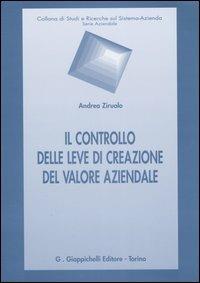 Il controllo delle leve di creazione del valore aziendale - Andrea Ziruolo - copertina