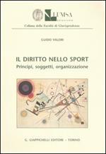 Il diritto nello sport. Principi, soggetti, organizzazione