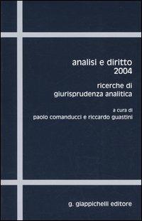 Analisi e diritto 2004. Ricerche di giurisprudenza analitica - copertina