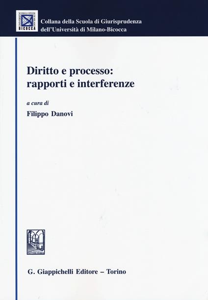 Diritto e processo: rapporti e interferenze - copertina