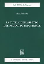 La tutela dell'aspetto del prodotto industriale