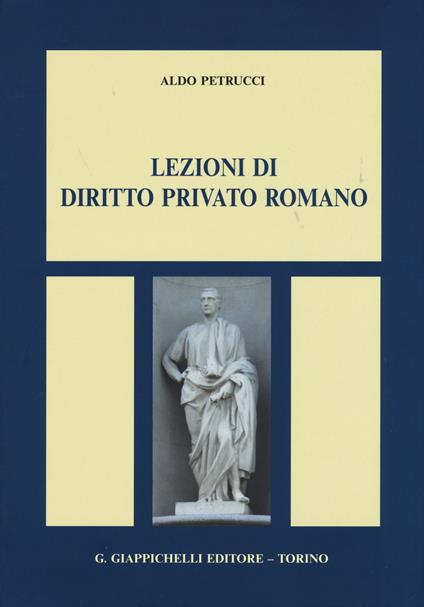 Lezioni di diritto privato romano - Aldo Petrucci - copertina