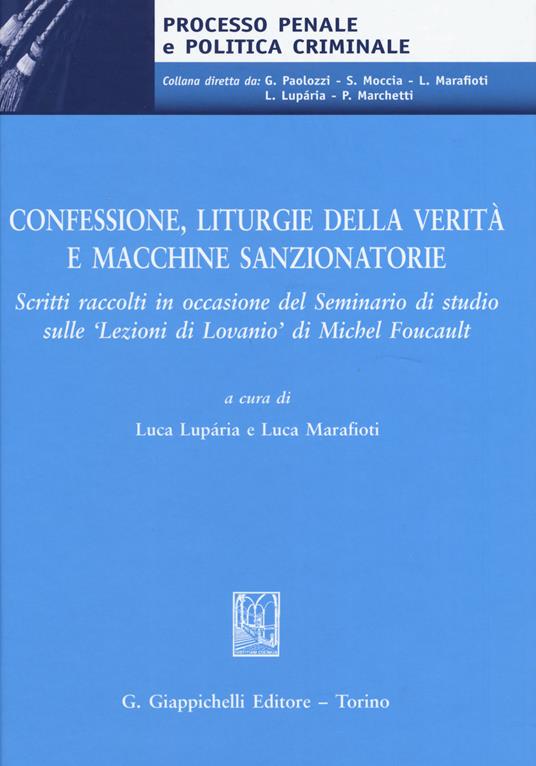 Confessione, liturgie della verità e macchine sanzionatorie. Scritti raccolti in occasione del Seminario di studio sulle «Lezioni di Lovanio» di Michel Foucault - copertina