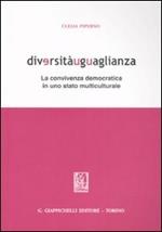 Diversitàuguaglianza. La convivenza democratica in uno stato multiculturale