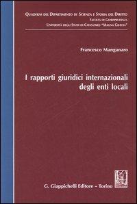 I rapporti giuridici internazionali degli enti locali - Francesco Manganaro - copertina