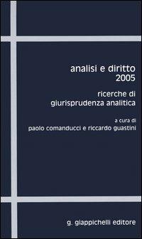 Analisi e diritto 2005. Ricerche di giurisprudenza analitica - copertina