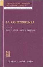 Trattato di diritto privato dell'Unione Europea. Vol. 7: La concorrenza.