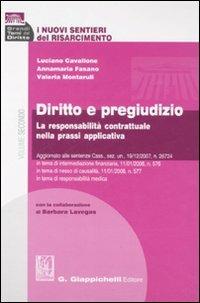 I nuovi sentieri del risarcimento. Vol. 2: Diritto e pregiudizio. La responsabilità contrattuale nella prassi applicativa. - Luciano Cavallone,Annamaria Fasano,Valeria Montaruli - copertina