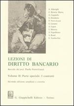 Lezioni di diritto bancario. Vol. 2: Parte speciale. I contratti.