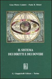 Il sistema dei diritti e dei doveri - G. Pietro Calabrò,Paola B. Helzel - copertina