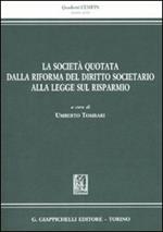 La società quotata dalla riforma del diritto societario alla legge sul risparmio