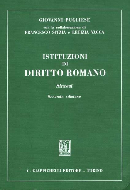 Istituzioni di diritto romano. Sintesi - Giovanni Pugliese,Francesco Sitzia,Letizia Vacca - copertina