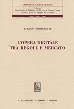 L' opera digitale tra regole e mercato