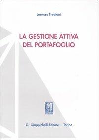 La gestione attiva del portafoglio - Lorenzo Frediani - copertina