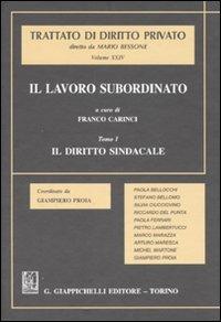 Il lavoro subordinato. Vol. 1: Il diritto sindacale. - copertina