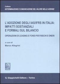 L' adozione degli IAS/IFRS in Italia: impatti sostanziali e formali sul bilancio. Operazioni di leasing e fondi per rischi e oneri - copertina