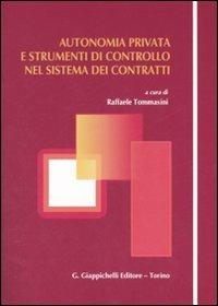 Autonomia privata e strumenti di controllo nel sistema dei contratti - copertina