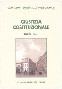 Giustizia costituzionale - Elena Malfatti,Saulle Panizza,Roberto Romboli - copertina