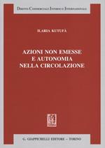 Azioni non emesse e autonomia nella circolazione