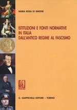 Istituzioni e fonti normative in Italia dall'antico regime al fascismo