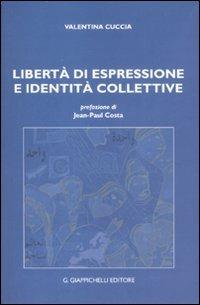 Libertà di espressione e identità collettive - Valentina Cuccia - copertina