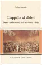 L' appello ai diritti. Diritti e ordinamenti, nella modernità e dopo