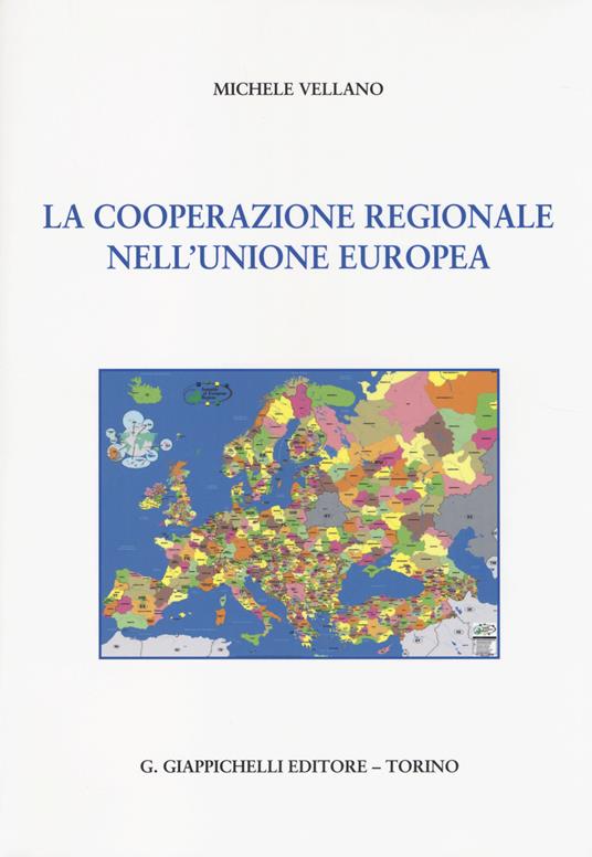 La cooperazione regionale nell'Unione Europea - Michele Vellano - copertina