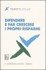 Difendere e far crescere i propri risparmi. Tosetti value independent financial advisors