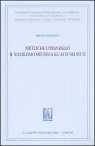 Nietzsche e Pirandello. Il nichilismo mistifica gli atti nei fatti