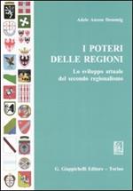 I poteri delle regioni. Lo sviluppo attuale del secondo regionalismo