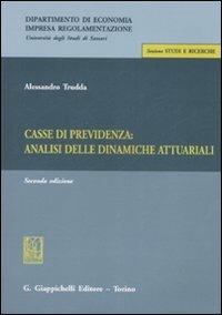 Casse di previdenza: analisi delle dinamiche attuariali - Alessandro Trudda - copertina