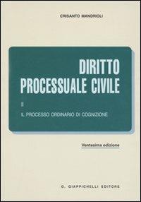Diritto processuale civile. Vol. 2: Il processo ordinario di cognizione. - Crisanto Mandrioli - copertina