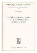 Pubblica amministrazione e «giustizia eretica». Problemi di riparto