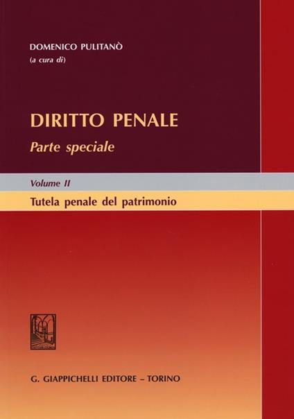 Diritto penale. Parte speciale. Vol. 2: Tutela penale del patrimonio. - copertina