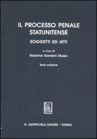 Il processo penale statunitense. Soggetti ed atti - copertina