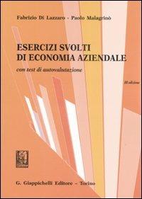 Esercizi svolti di economia aziendale. Con test di autovalutazione - Fabrizio Di Lazzaro,Paolo Malagrinò - copertina