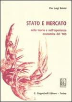 Stato e mercato nella teoria e nell'esperienza economica del '900