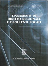Lineamenti di diritto regionale e degli enti locali - Giovanni Di Pangrazio,Fabrizio Politi - copertina