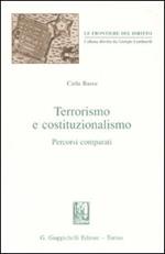 Terrorismo e costituzionalismo. Percorsi comparati