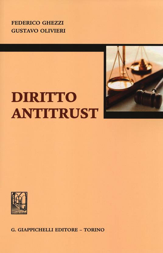 Diritto antitrust - Federico Ghezzi,Gustavo Olivieri - copertina