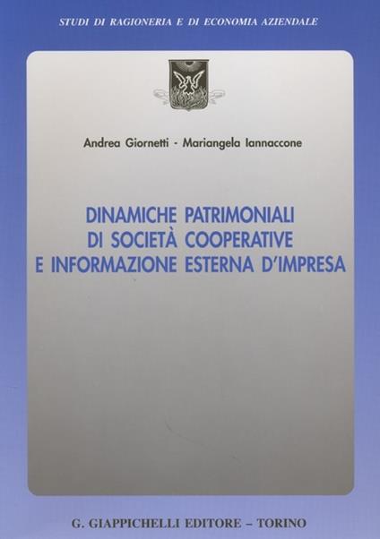 Dinamiche patrimoniali di società cooperative e informazione esterna d'impresa - Andrea Giornetti,Mariangela Iannaccone - copertina