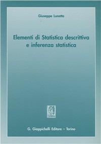 Elementi di statistica descrittiva e inferenza statistica - Giuseppe Lunetta - copertina