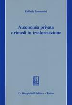 Autonomia privata e rimedi in trasformazione