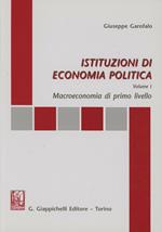 Istituzioni di economia politica. Vol. 1: Macroeconomia di primo livello.