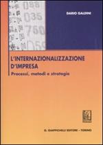 L' internazionalizzazione d'impresa. Processi, metodi e strategie