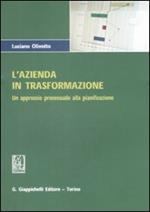 L' azienda in trasformazione. Un approccio processuale alla pianificazione