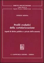 Profili evolutivi della cartolarizzazione. Aspetti di diritto pubblico e privato dell'economia