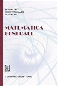 Matematica generale - Salvatore Greco,Benedetto Matarazzo,Salvatore Milici - copertina