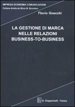 La gestione di marca nelle relazioni business-to-business