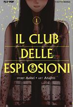 Il club delle esplosioni. Vol. 1